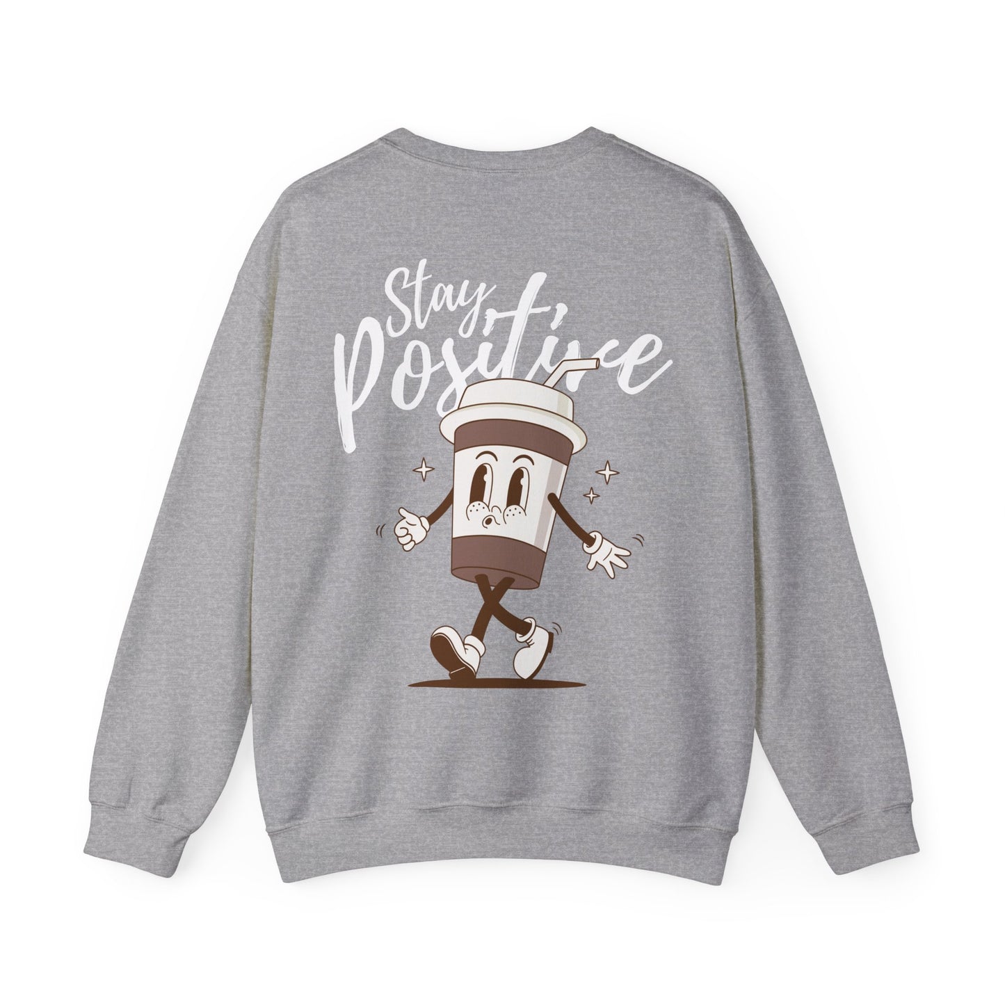 Stay Positive Sweatshirt