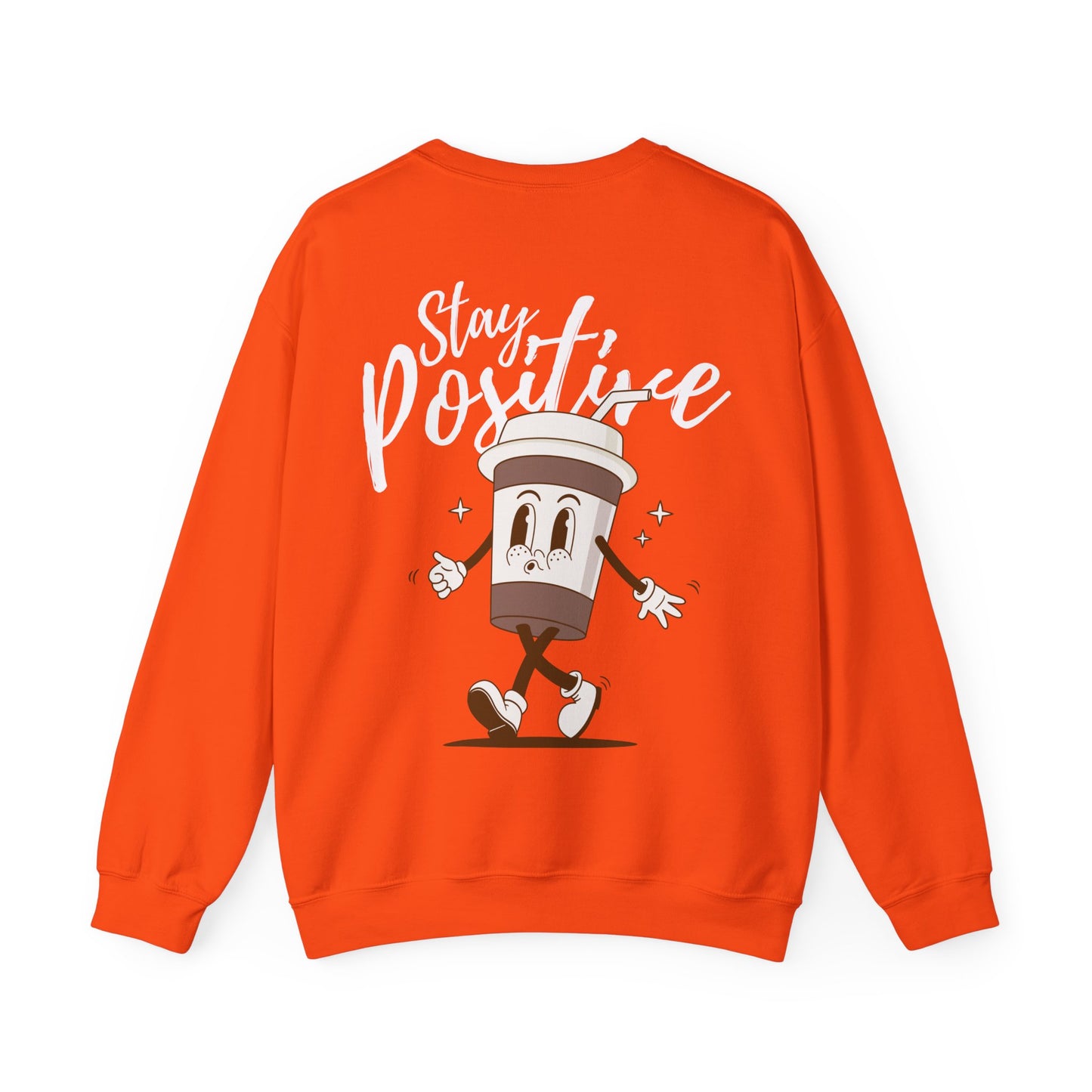 Stay Positive Sweatshirt