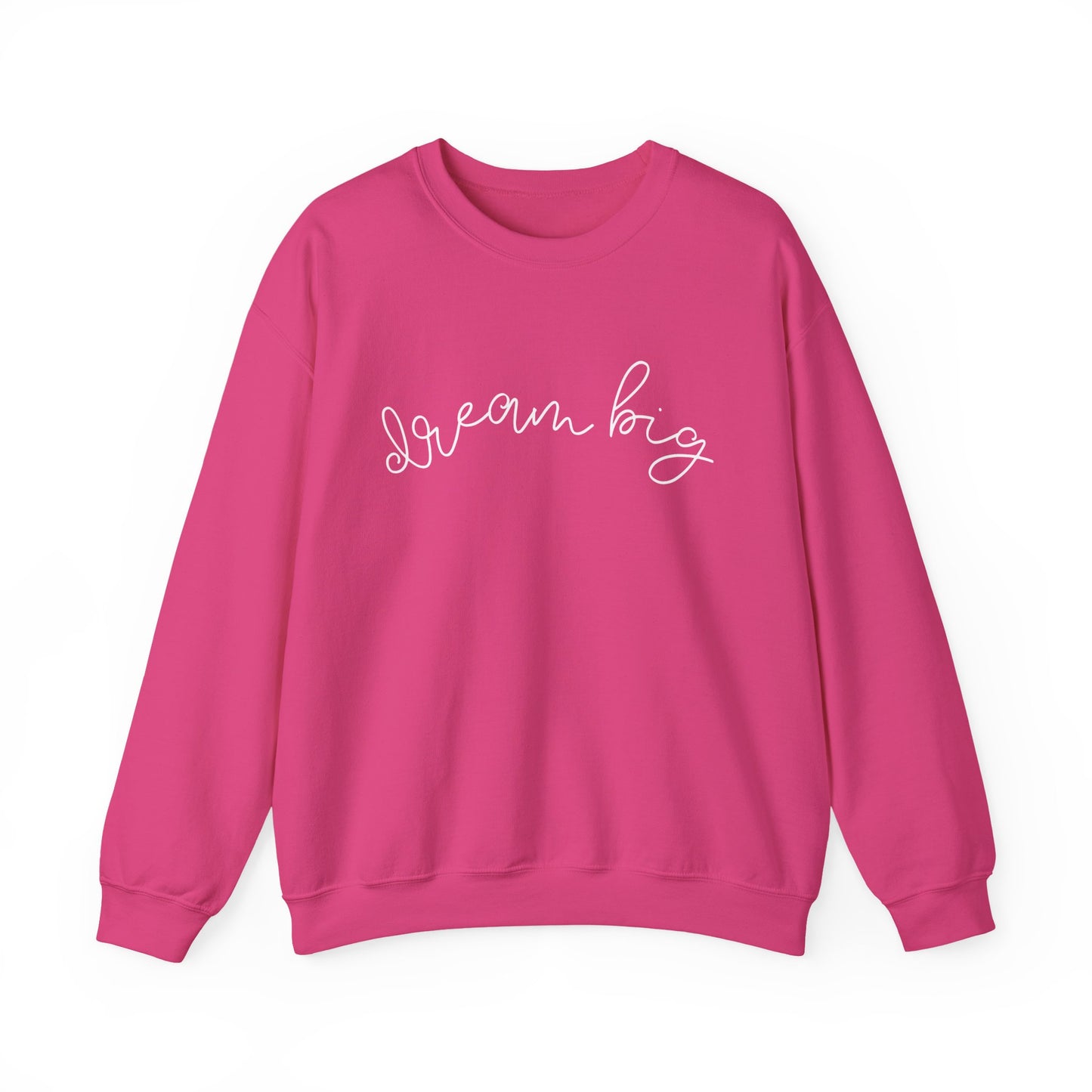 Dream Big Sweatshirt
