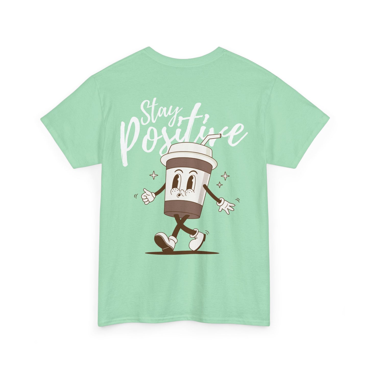 Stay Positive T-Shirt