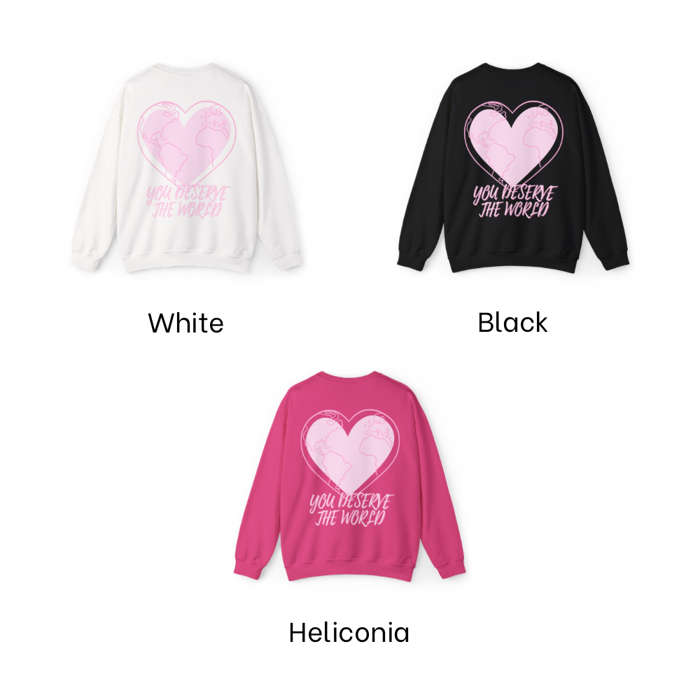 You Deserve the World Sweatshirt