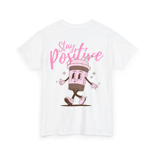 White t-shirt with a cartoon coffee cup character and 'Stay Positive' text on a white background